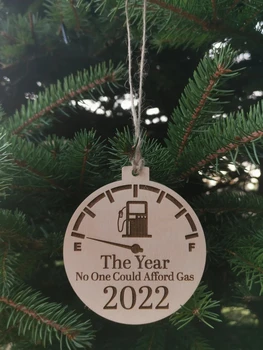 Рождественское украшение Funny Gas 2022, Год, когда мы не могли позволить себе Газ, Деревянный подвесной подарок, Вырезанная лазером рождественская елка