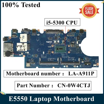 LSC Восстановленная Материнская плата для ноутбука DELL E5550 W4CTJ 0W4CTJ CN-0W4CTJ ZAM80 LA-A911P с SR23X i5-5300 CPU MB